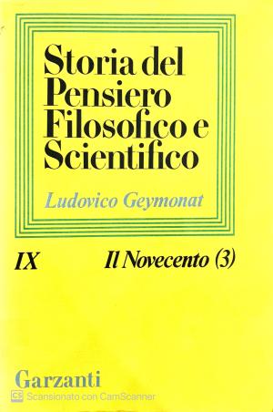 STORIA DEL PENSIERO FILOSOFICO E SCIENTIFICO VOL. IX IL NOVECENTO